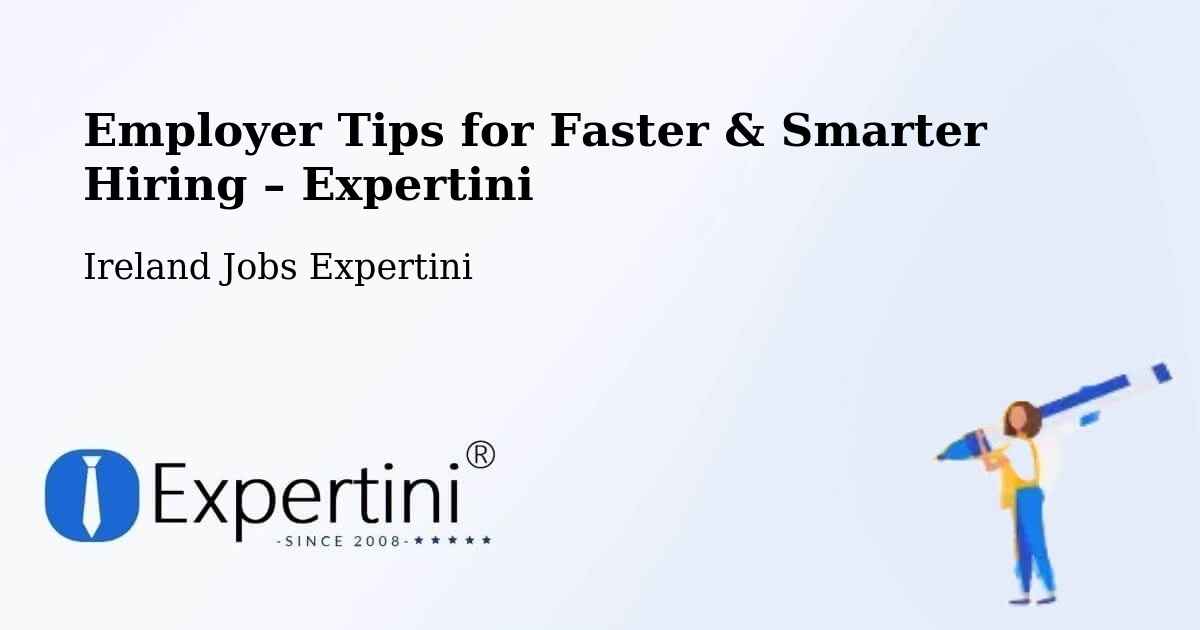Employer Tips for Hiring & Recruitment – Ireland - Ireland Jobs Expertini
