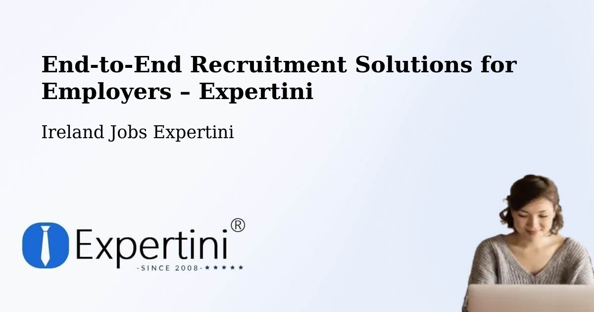 Recruitment Solutions for Employers – Ireland - Ireland Jobs Expertini