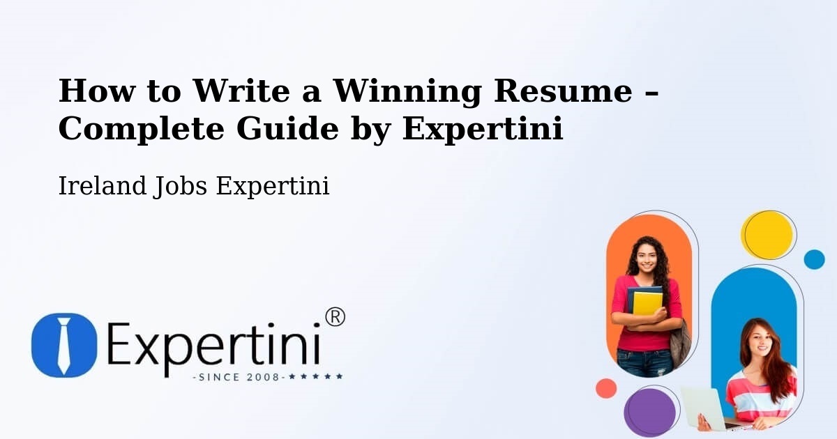 Resume Writing Guide for Job Seekers – Ireland - Ireland Jobs Expertini
